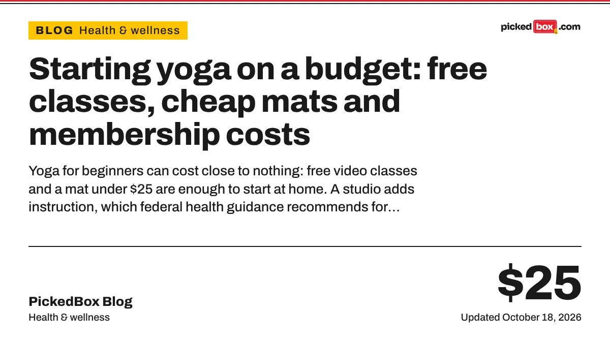 Starting yoga on a budget: free classes, cheap mats and membership costs. PickedBox guide plate, updated October 18, 2026.