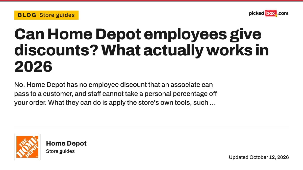 Can Home Depot employees give discounts? What actually works in 2026. Home Depot savings plate, updated October 12, 2026.