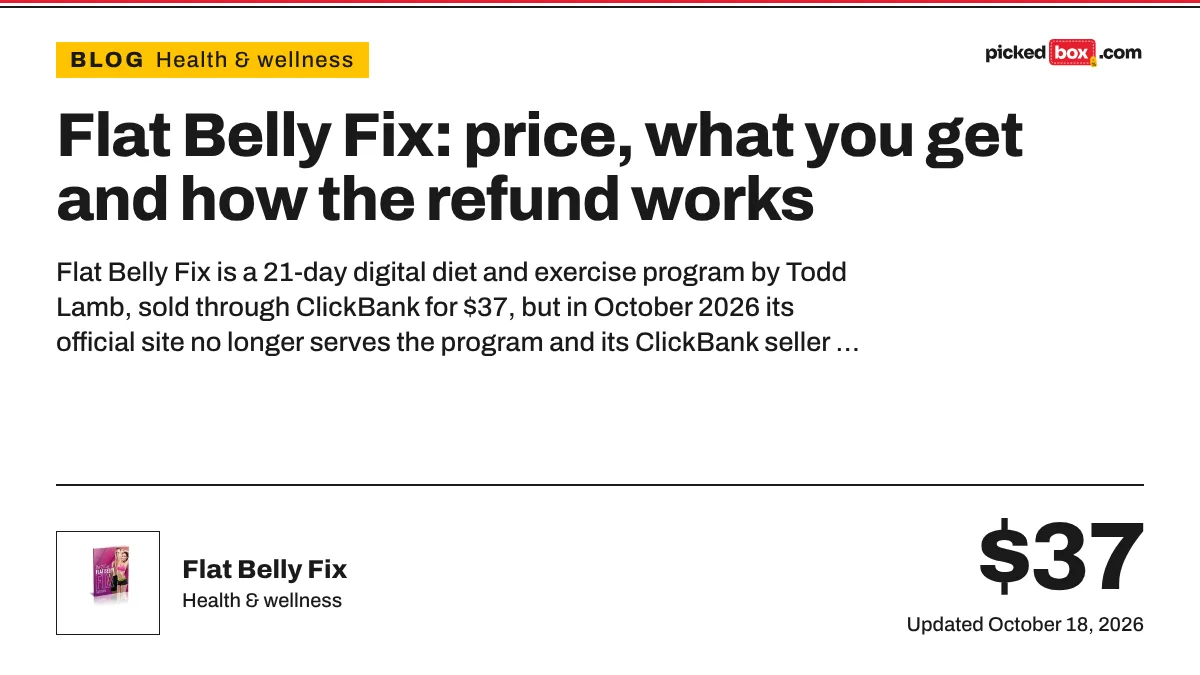 Flat Belly Fix: price, what you get and how the refund works. Flat Belly Fix savings plate, updated October 18, 2026.