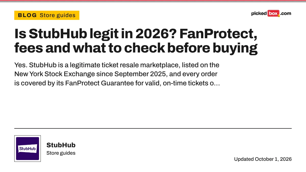 Is StubHub legit in 2026? FanProtect, fees and what to check before buying. StubHub savings plate, updated October 1, 2026.