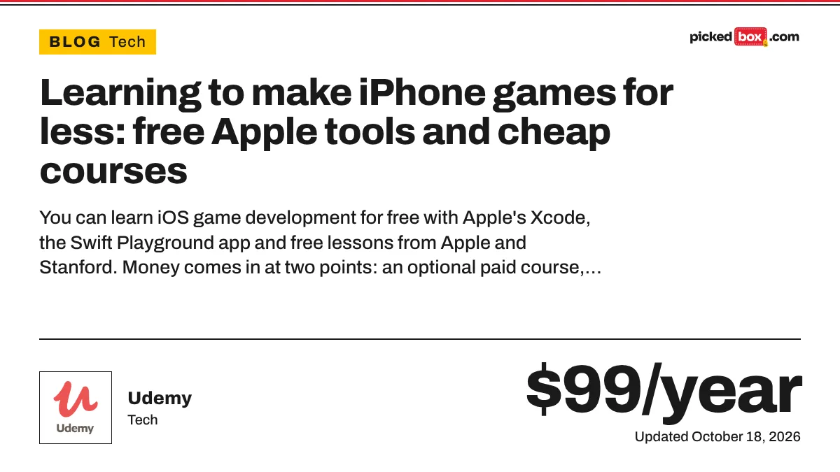 Learning to make iPhone games for less: free Apple tools and cheap courses. Udemy savings plate, updated October 18, 2026.