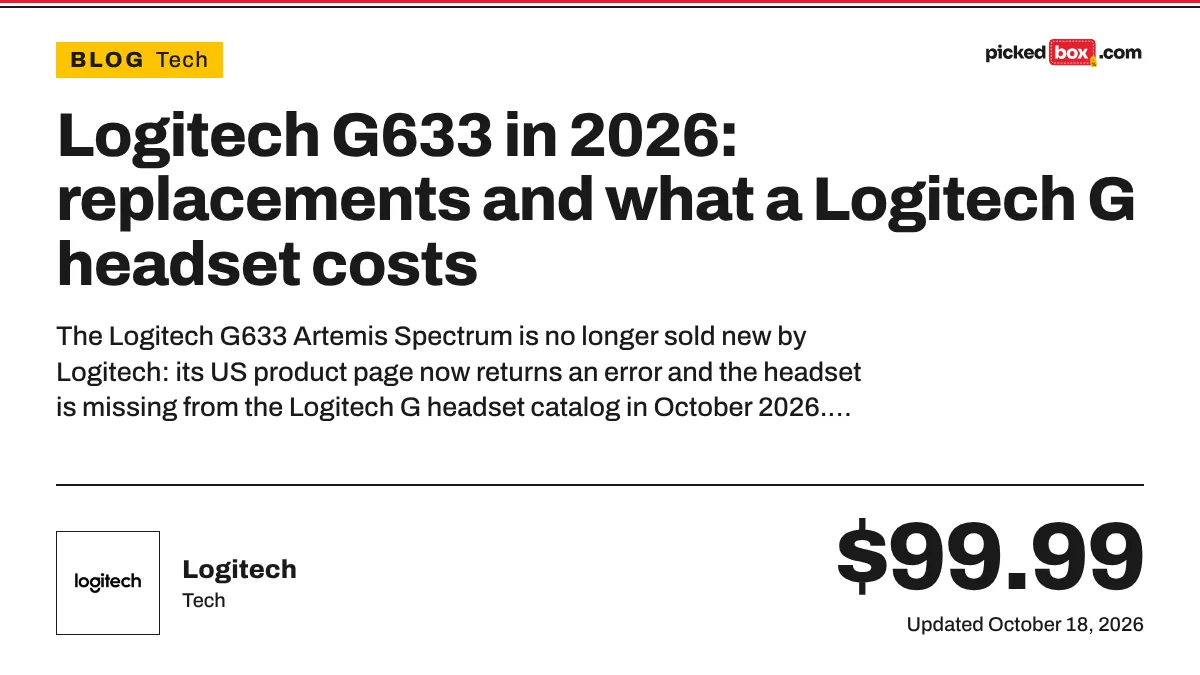 Logitech G633 in 2026: replacements and what a Logitech G headset costs. Logitech savings plate, updated October 18, 2026.