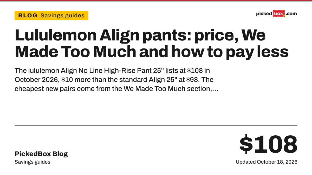 Lululemon Align pants: price, We Made Too Much and how to pay less. PickedBox guide plate, updated October 18, 2026.