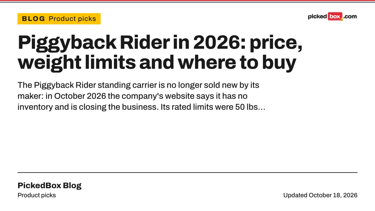 Piggyback Rider in 2026: price, weight limits and where to buy. PickedBox guide plate, updated October 18, 2026.