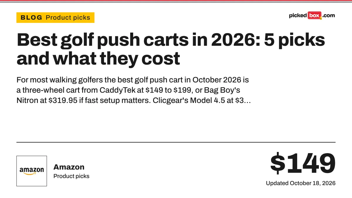 Best golf push carts in 2026: 5 picks and what they cost. Amazon savings plate, updated October 18, 2026.
