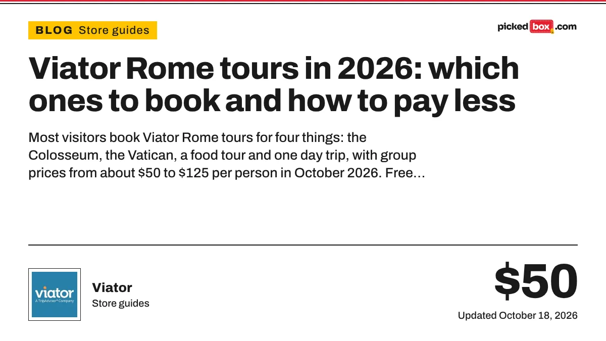 Viator Rome tours in 2026: which ones to book and how to pay less. Viator savings plate, updated October 18, 2026.