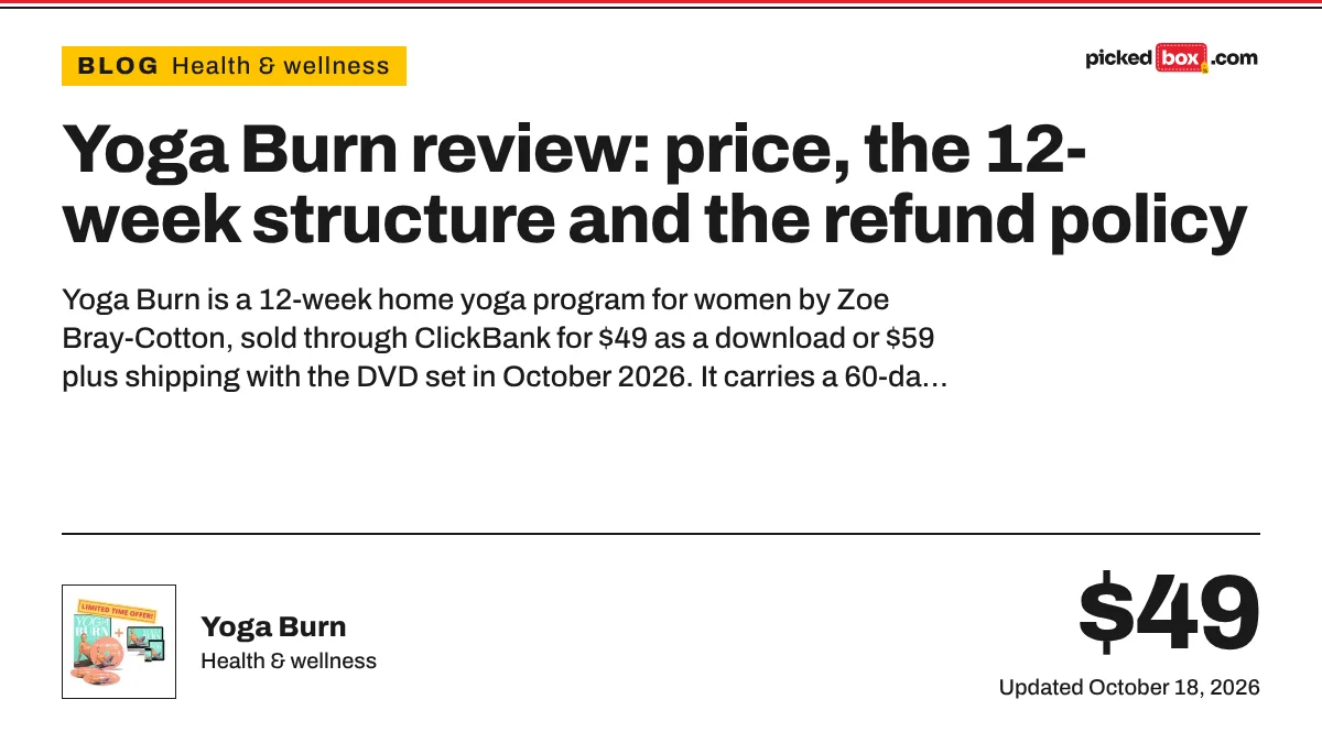 Yoga Burn review: price, the 12-week structure and the refund policy. Yoga Burn savings plate, updated October 18, 2026.