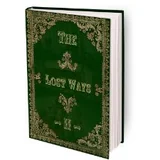 The Lost Ways 2